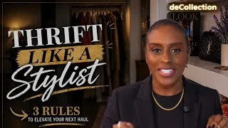 Thumbnail: Thrift Like a Stylist: The 3 Rules That Actually Work