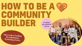 Thumbnail: How to be a Community Builder Workshop - Fashion Revolution Week 2024