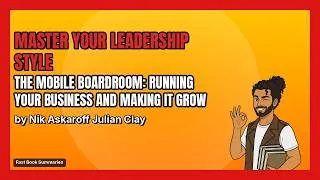 Thumbnail: The Mobile Boardroom : Running Your Business and Making It Grow Book Summary - Authored by: Nik Aska