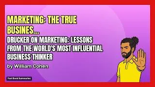 Thumbnail: Drucker on marketing : lessons from the world's most influential business thinker Book Summary - Aut