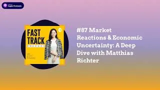 Thumbnail: #87 Market Reactions & Economic Uncertainty: A Deep Dive with Matthias Richter