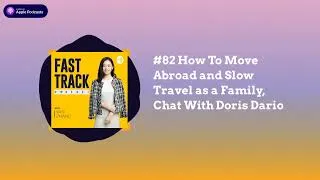 Thumbnail: #82 How To Move Abroad and Slow Travel as a Family, Chat With Doris Dario