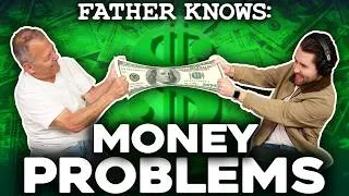 Thumbnail: Money Problems || Dad Advice || Father Knows Something Podcast