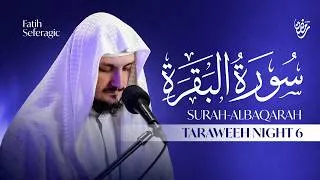 Thumbnail: Ramadan Taraweeh Night 6 | Surah Al-Baqarah Recitation – Fatih Seferagic