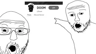 Thumbnail: r/Doom and probably entire doom community in a nutshell
