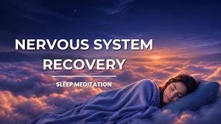 Thumbnail: Let Your Overloaded Nervous System Recover (Sink Into Deep Sleep) – Guided Sleep Meditation