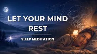 Thumbnail: When Your Thoughts Won’t Stop (Let Go of Overthinking & Fall Asleep) - Guided Sleep Meditation