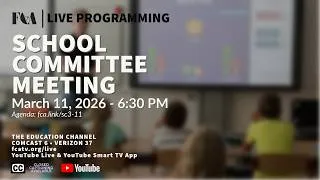 Thumbnail: Foxborough School Committee Meeting 3/11/26