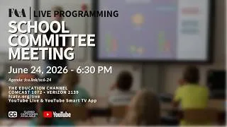 Thumbnail: Foxborough School Committee Meeting 6/24/26