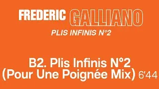 Thumbnail: Frédéric Galliano - Plis Infinis n°2 Pour une Poignée Mix (Official Remastered Version - FCOM 25)