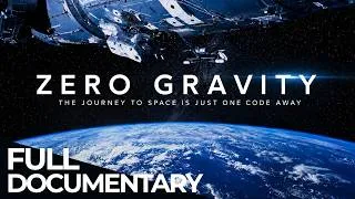Thumbnail: Zero Gravity: The Journey to Space Is Just One Code Away | Free Documentary Space