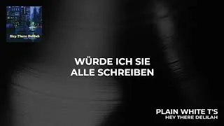Thumbnail: Plain White T's - Hey There Delilah (German Lyric Video)