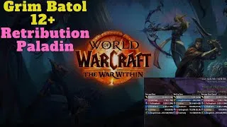 Thumbnail: M+ Grim Batol 12 - Retribution Paladin- World of Warcraft