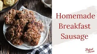 Thumbnail: Easy Homemade Sage and Maple Breakfast Sausage