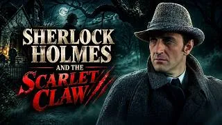 Thumbnail: Sherlock Holmes: The Scarlet Claw (1944) [Colorized] | Basil Rathbone | Full Movie in Color