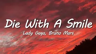 Thumbnail: Lady Gaga, Bruno Mars - Die With A Smile (Lyrics)