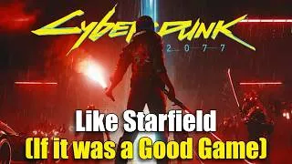 Thumbnail: Cyberpunk 2077 is Like Starfield (If it was a Good Game)