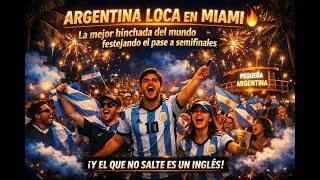 Thumbnail: ARGENTINA LOCA EN MIAMI 🔥 La mejor hinchada del mundo festejando el pase a semifinales