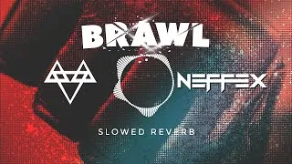 Thumbnail: NEFFEX - BRAWL 👊 | SLOWED REVERB | FEEL THE REVERB.