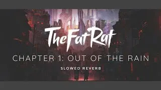 Thumbnail: TheFatRat & Shiah Maisel - Out Of The Rain [Chapter One] | SLOWED REVERB.