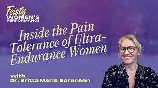 Thumbnail: Inside the Pain Tolerance of Ultra-Endurance Women with Britta Maria Sorensen, PhD