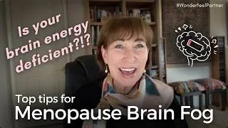 Thumbnail: Menopause Brain Fog: Is Your Brain Energy Deficient? Top tips to feel better! | Dr. Felice Gersh