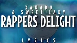 Thumbnail: Xanadu & Sweet Lady - Rappers Delight (Lyrics)