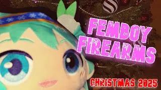 Thumbnail: Femboy Firearms: Christmas Special 2025: Community Night