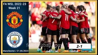 Thumbnail: [2-1] | 21.05.2023 | Manchester United Women vs Manchester City Women | FAWSL 2022-23 Week 21