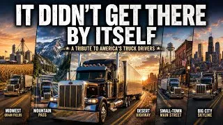 Thumbnail: 🚛 It Didn't Get There By Itself 🇺🇸 | A Tribute to America's Truck Drivers