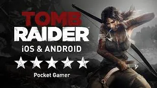 Thumbnail: "A PERFECT PORT - ★★★★★" — Praise for Tomb Raider iOS & Android // Mobile Gameplay Trailer