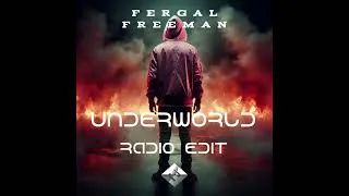 Thumbnail: Fergal Freeman - Underworld (Radio Edit)