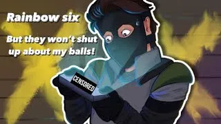 Thumbnail: R6 funny moments| but they just talk about my balls