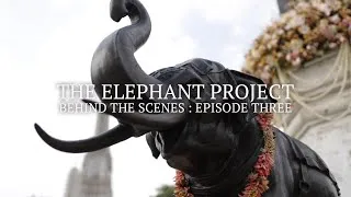 Thumbnail: The Elephant Project : Behind The Scenes | Episode 3