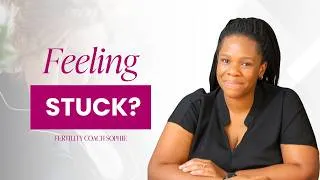 Thumbnail: Feeling Stuck on Your Fertility Journey? Here’s How to Keep Going