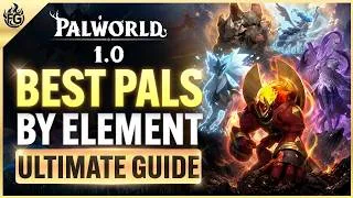 Thumbnail: Palworld 1.0 BEST COMBAT PALS By Element