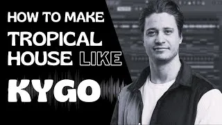Thumbnail: How to make "TROPICAL HOUSE" like KYGO (FREE FLP)