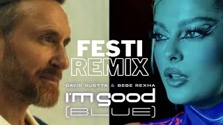 Thumbnail: David Guetta & Bebe Rexha - I'm Good (Blue) [FESTI REMIX]
