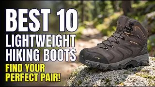 Thumbnail: 10 Best Lightweight Hiking Boots for Day Hikes & Backpacking