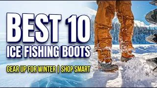 Thumbnail: Don't Freeze! The Best 10 Ice Fishing Boots You Need This Winter