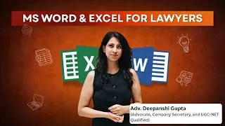 Thumbnail: MS Word & Excel for Lawyers by Company Secretary Deepanshi (Corporate Lawyer, UGC-NET Qualified)