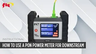 Thumbnail: How To Use A PON Power Meter For Downstream | FIS Downstream PON Power Meter