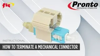 Thumbnail: How To Terminate A Mechanical Fiber Optic Connector | FIS Pronto Mechanical Connector