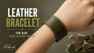 Thumbnail: A Kids’ Leather Bracelet Made From Scraps