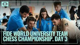 Thumbnail: FIDE World University Team Chess Championship 2026 - 🇰🇿 Almaty, Day 3