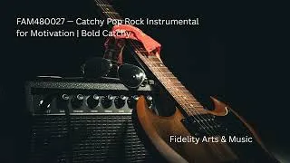 Thumbnail: Royalty Free Music for Motivational Videos | Catchy Pop Rock Instrumental | Attribution | FAM480027