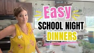 Thumbnail: EASY Back to School Dinners | Busy Weeknight Meal Ideas