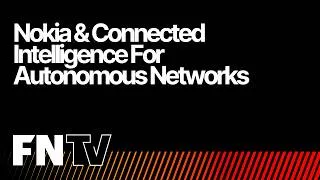 Thumbnail: Nokia & Connected Intelligence For Autonomous Networks