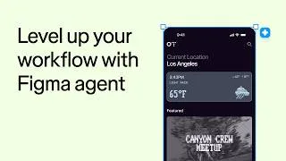 Thumbnail: Level up your workflow with Figma agent