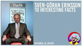 Thumbnail: Sven-Göran Eriksson - 10 Interesting Facts